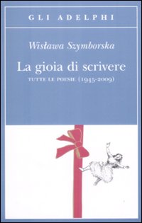 Gioia_Di_Scrivere_-Szymborska_Wislawa;_Marchesani