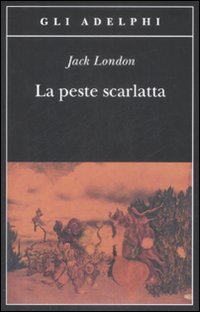 Peste Scarlatta di London Jack - libri Peste Scarlatta di London Jack - libri
