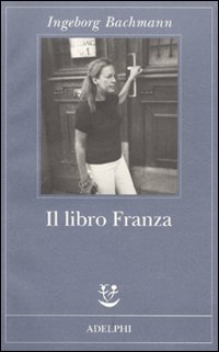 Libro_Franza_-Bachmann_Ingeborg