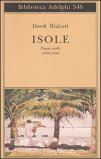 Isole_Poesie_Scelte_1948-2004_-Walcott_Derek