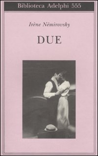 Due  di Nemirovsky Irene - Libro