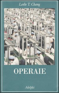 Operaie di Chang Leslie T. - Libro Operaie di Chang Leslie T. - Libro
