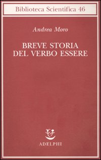 Breve_Storia_Del_Verbo_Essere_-Moro_Andrea