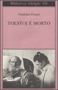 Tolstoj E` Morto di Pozner Vladimir - libri Tolstoj E` Morto di Pozner Vladimir - libri