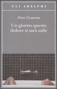 Giorno Questo Dolore Ti Sara` Utile  di Cameron Peter - Libro