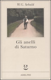 Anelli Di Saturno di Sebald W.g. - Libro Anelli Di Saturno di Sebald W.g. - Libro