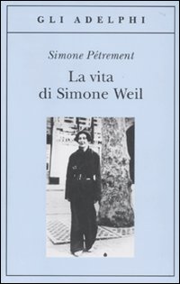 Vita_Di_Simone_Weil_-Petrement_Simone__