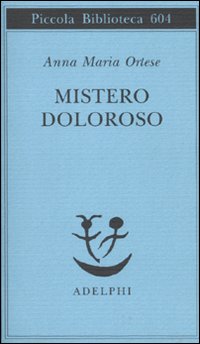 Mistero_Doloroso_-Ortese_Anna_Maria