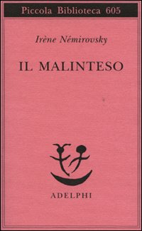Malinteso di Irene Nemirovsky - Libro Malinteso di Irene Nemirovsky - Libro