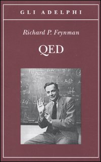 Qed di Feynman Richard P. - libri Qed di Feynman Richard P. - libri