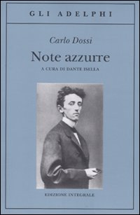 Note Azzurre  di Carlo Dossi Isella Dante (cura) - Libro