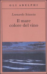 Mare Color Del Vino  di Sciascia Leonardo - Libro