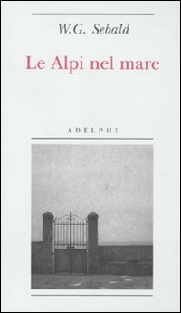 Alpi_Nel_Mare_(le)_-Sebald_Winfried_G.