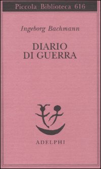 Diario Di Guerra  di Bachmann Ingeborg - libri