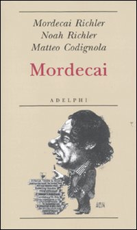 Mordecai  di Richler Mordecai Richler Noah - libri