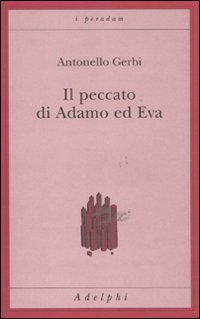 Peccato Di Adamo E Eva  di Gerbi Antonello - libri