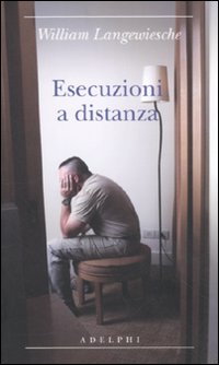 Esecuzioni A Distanza  di Langewiesche William - Libro