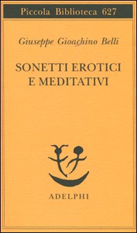 Sonetti Erotici E Meditativi di Belli Giuseppe G. - libri Sonetti Erotici E Meditativi di Belli Giuseppe G. - libri