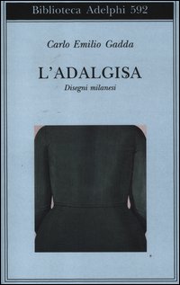 Adalgisa_Disegni_Milanesi_-Gadda_Carlo_E.