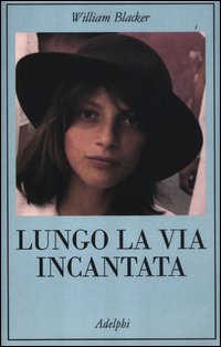 Lungo La Via Incantata Viaggio In Transilvania  di Blacker William - Libro