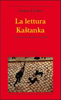 Lettura_Kastanka_-Cechov_Anton