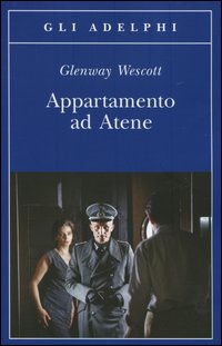 Appartamento Ad Atene di Wescott Glenway - Libro Appartamento Ad Atene di Wescott Glenway - Libro