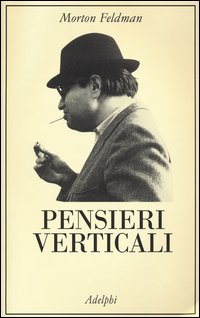 Pensieri_Verticali_-Feldman_Morton