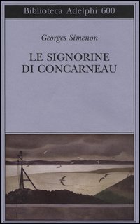 Signorine Di Concarneau di Simenon Georges - Libro Signorine Di Concarneau di Simenon Georges - Libro