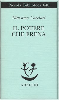 Potere_Che_Frena_-Cacciari_Massimo