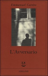 Avversario (l`)  di Carrere Emmanuel - libri