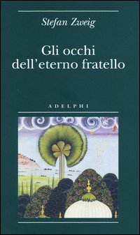 Occhi_Dell`eterno_Fratello_(gli)_-Zweig_Stefan