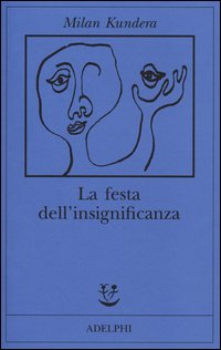 Festa_Dell%60insignificanza_la_-Kundera_Milan