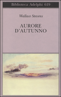Aurore D`autunno Testo Inglese A Fronte  di Stevens Wallace - Libro