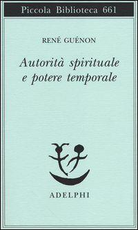 Autorita%60_Spirituale_E_Potere_Temporale_-Guenon_Rene%60