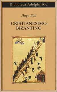 Cristianesimo_Bizantino_-Ball_Hugo