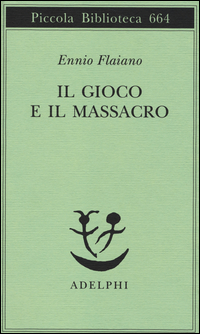 Gioco_E_Il_Massacro_il_-Flaiano_Ennio