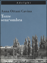 Terre_Senz`ombra_L`italia_Dipinta_-Ottani_Cavina_Anna