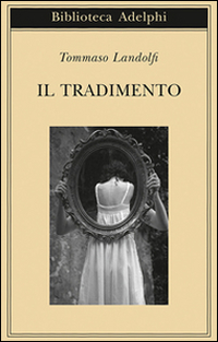 Tradimento  di Landolfi Tommaso - Libro