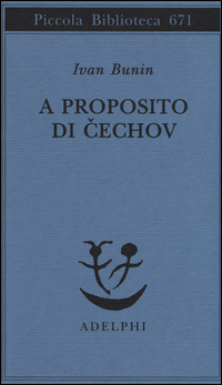A Proposito Di Cechov di Bunin Ivan A. - libri A Proposito Di Cechov di Bunin Ivan A. - libri