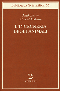 Ingegneria Degli Animali (l`) di Denny Marc Mcfadzean Alan - libri Ingegneria Degli Animali (l`) di Denny Marc Mcfadzean Alan - libri