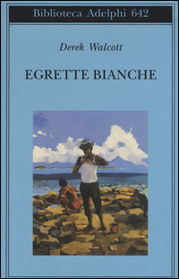 Egrette_Bianche_-Walcott_Derek