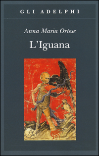 Iguana (l`) di Ortese Anna M. - libri Iguana (l`) di Ortese Anna M. - libri