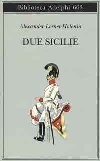 Due Sicilie (le)  di Lernet Holenia Alexander - Libro