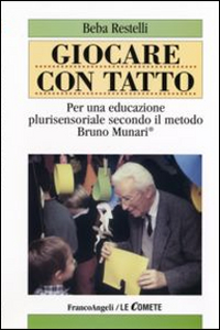 Giocare_Con_Tatto_Per_Un`educazione_Plurisens_-Restelli_Beba