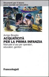 Acquaticita`_Per_La_Prima_Infanzia.manuale_D_-Broglio_Arrigo