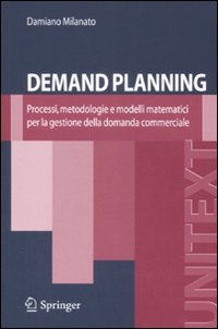 Demand Planning Processi Metodologie E Mode  di Milanato Damiano - Libro