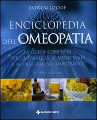 Enciclopedia Dell`omeopatia La Guida Complet  di Lockie Andrew - Libro