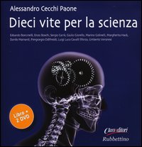 Dieci_Vite_Per_La_Scienza_+_Dvd_-Cecchi_Paone_Alessandro