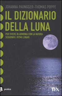 Dizionario_Della_Luna_(il)_-Paungger_Johanna;_Poppe_Thomas