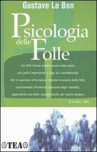 Psicologia Delle Folle  di Le Bon Gustave - Libro